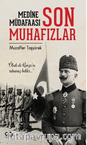 Medine Müdafaası ve Son Muhafızlar