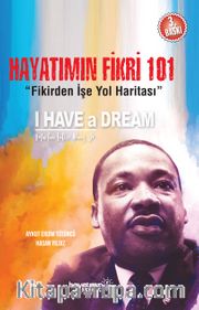 Hayatımın Fikri 101 <br /> Fikirden İşe Yol Haritası