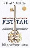 Esmalarla Yaşıyorum - Ya Fettah