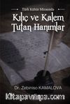 Türk Kültür Mirasında Kılıç ve Kalem Tutan Hanımlar