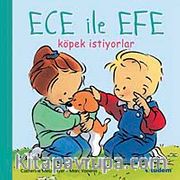 Ece ile Efe Köpek İstiyorlar