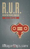 R.U.R. & Rossum'un Evrensel Robotları