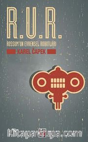 R.U.R. <br /> Rossum'un Evrensel Robotları