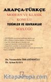 Arapça-Türkçe Modern ve Klasik Konulu Terimler Ve Kavramlar Sözlüğü 