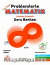 Problemlerle Matematik Tamamı Çözümlü Soru Bankası