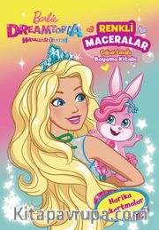 Barbie Dreamtopia Renkli Maceralar