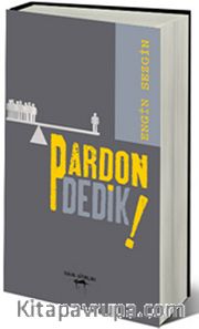 Pardon Dedik!