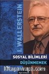 Sosyal Bilimleri Düşünmemek