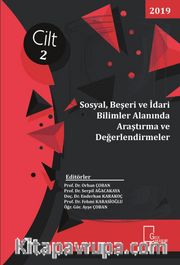 Sosyal, Beşeri ve İdari Bilimler Alanında Araştırma ve Değerlendirmeler Cilt 2