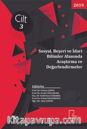 Sosyal, Beşeri ve İdari Bilimler Alanında Araştırma ve Değerlendirmeler Cilt 3
