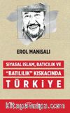 Siyasal İslam, Batıcılık ve Batılılık Kıskacında Türkiye