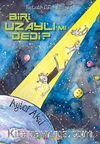 Biri Uzaylı mı Dedi? / Fantastik Galaksi Serisi -1