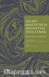 Allah Rasulü’nün Sünnetini İhya Etmek