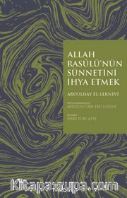 Allah Rasulü’nün Sünnetini İhya Etmek