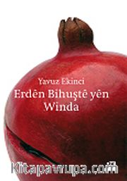 Erden Bihuşte yen Winda