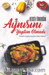 Aynısını Yaptım Olmadı 