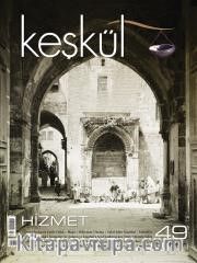Keşkül Sayı:49 / Hizmet