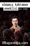 Olmamış Kahraman Emeklisi