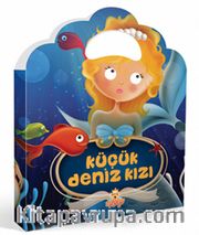 Küçük Deniz Kızı (Minik Çantalı Öyküler)