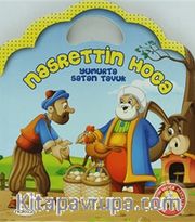 Nasrettin Hoca Yumurta Satan Tavuk (Büyük Çantalı Öyküler)