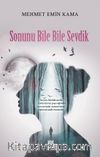 Sonunu Bile Bile Sevdik