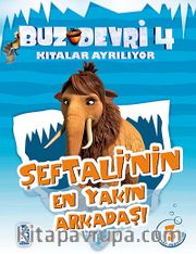 Şeftali'nin En Yakın Arkadaşı / Buz Devri 4-Kıtalar Ayrılıyor <br /> 3 Etkinlikli Hikaye Kitabı