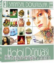 Hobi Dünyası 3 / Sanatsal Dokunuşlar