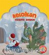 Keloğlan - Hazine Arıyor (Büyük Çantalı Öyküler)