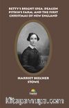 Betty’s Bright Idea; Deacon Pitkin’s Farm; And The First Christmas Of New England
