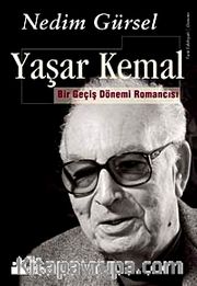 Yaşar Kemal - Bir Geçiş Dönemi Romancısı