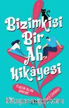Bizimkisi Bir Ah Hikayesi