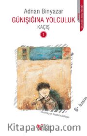 Günışığına Yolculuk / Kaçış -1