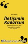 İletişimin Kadarsın