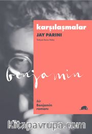 Karşılaşmalar <br /> Bir Benjamin Romanı