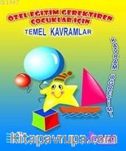 Özel Eğitim Gerektiren Çocuklar İçin / Temel kavramlar; Kavram Öğretimi