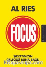 Focus <br /> Şirketinizin Geleceği Buna Bağlı
