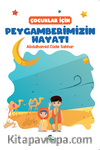 Çocuklar İçin Peygamberimizin Hayatı