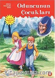 Oduncunun Çocukları / Dünya Masalları