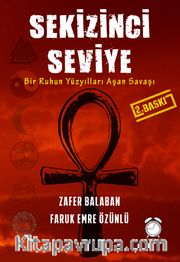Sekizinci Seviye <br /> Bir Ruhun Yüzyılları Aşan Savaşı