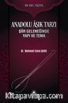 Anadolu Aşık Tarzı Şiir Geleneğinde Yapı ve Tema