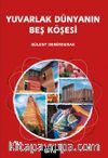 Yuvarlak Dünyanın Beş Köşesi