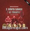 2. Dünya Savaşı ve Türkiye 3 Eylül 1939-2 Eylül 1945