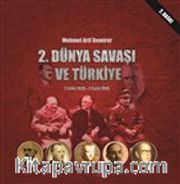 2. Dünya Savaşı ve Türkiye 3 Eylül 1939-2 Eylül 1945