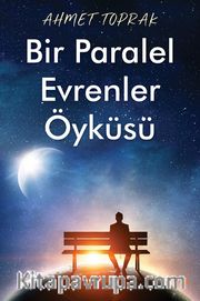 Bir Paralel Evrenler Öyküsü