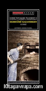 Gorki Özyaşamı Üçlemesi 2 / Ekmeğimi Kazanırken 