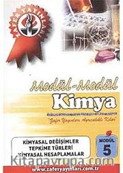 Kimya Modül -5 / Kimyasal Değişimler-Tepkime Türleri-Kimyasal Hesaplamalar