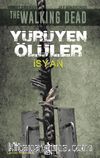 Yürüyen Ölüler - İsyan