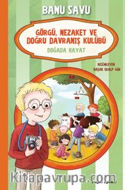 Görgü Nezaket ve Doğru Davranış Kulübü 4 / Dağda Hayat