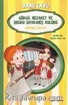 Görgü Nezaket ve Doğru Davranış Kulübü 5 / Güvenli Hayat