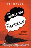 Tetralog: Ben Haklıyım, Sen Haksızsın